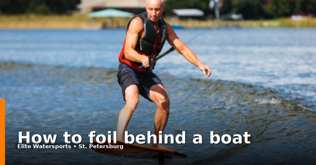 How to foil behind a boat