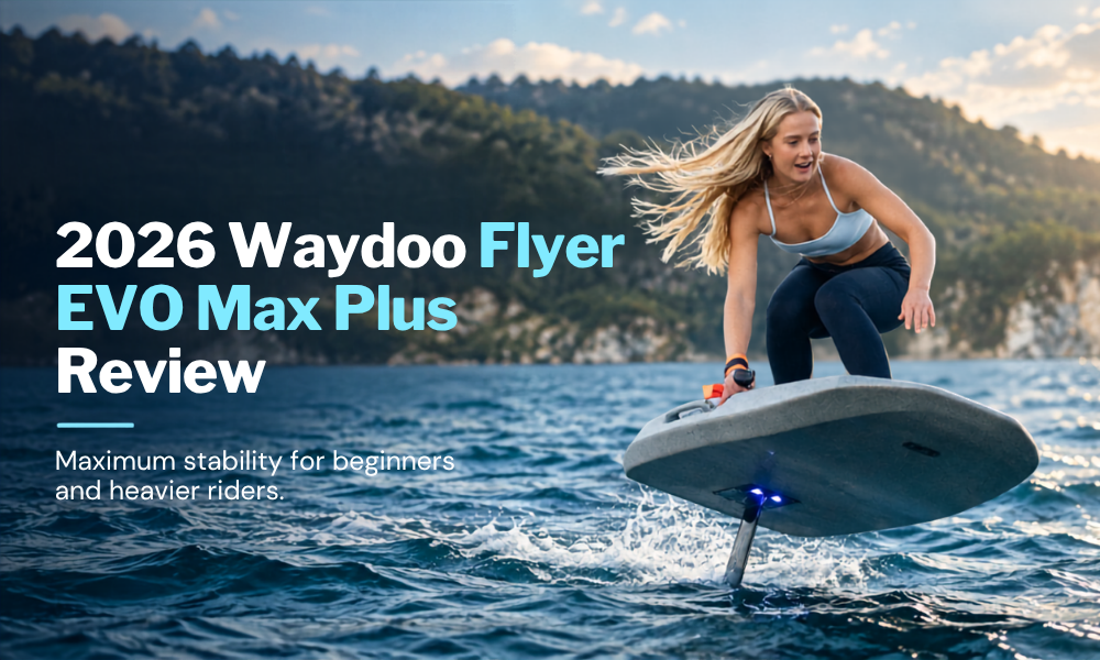 2026 Waydoo Flyer EVO Max Plus Review hero image showing a rider eFoiling on a stable 130L board for beginners and heavier riders