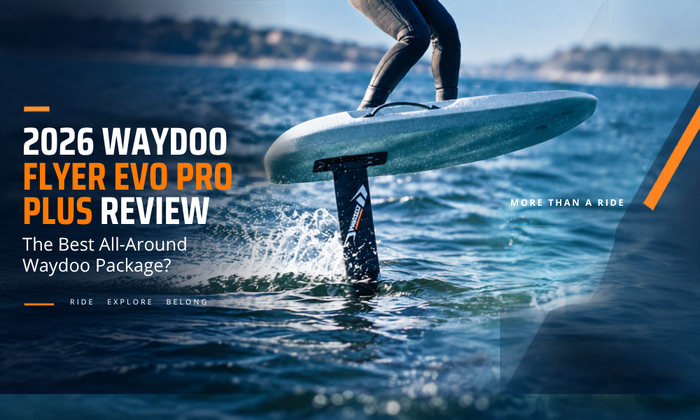 2026 Waydoo Flyer EVO Pro Plus Review hero image showing a rider on a Waydoo eFoil and the Pro Plus package for an all-around eFoil buying guide