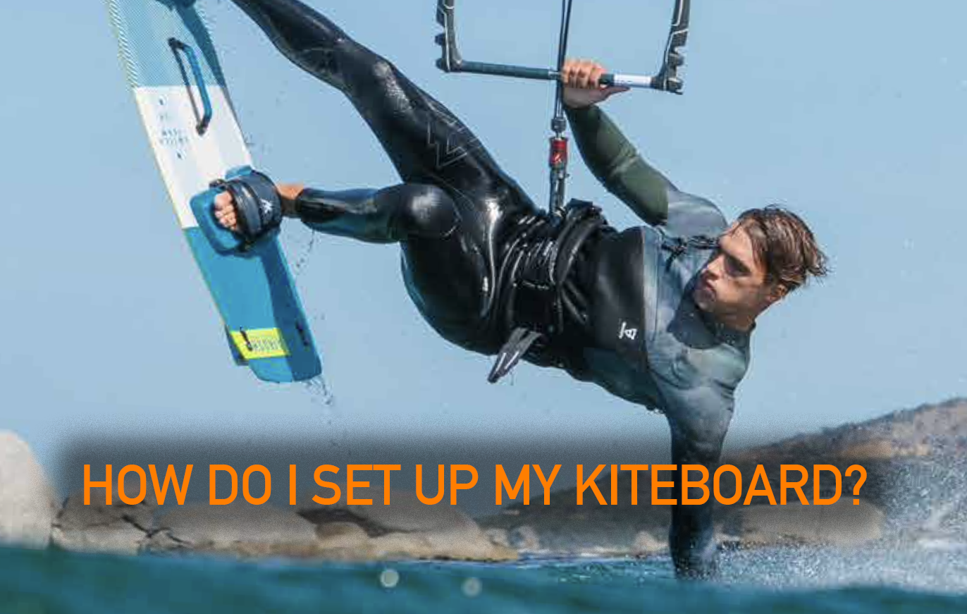 How do I set up my kiteboard twintip? – A Beginners Guide.