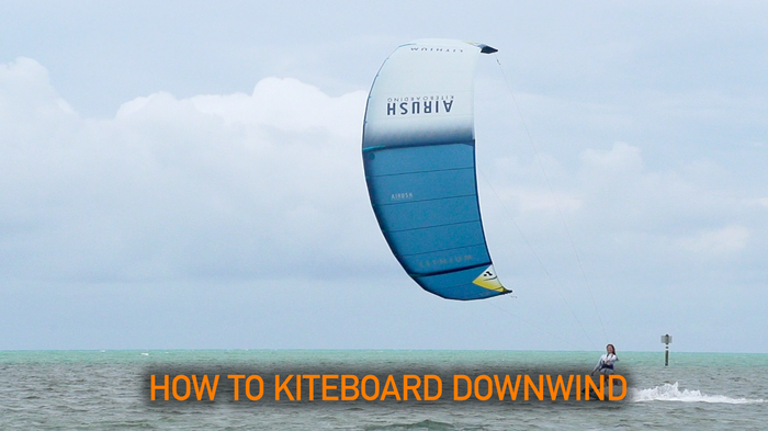 How to kiteboard downwind