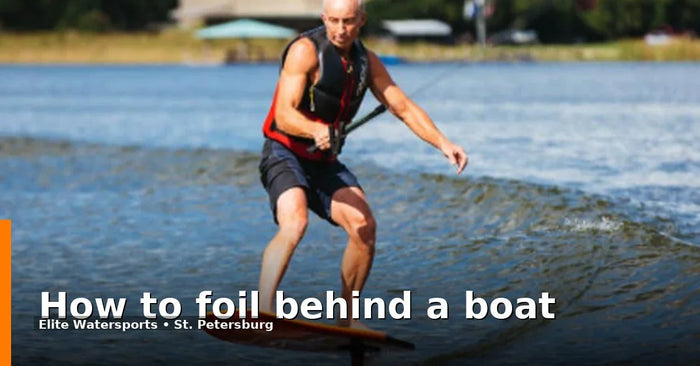 How to foil behind a boat